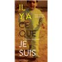 Il y a ce que je suis