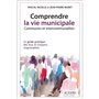 COMPRENDRE LA VIE MUNICIPALE