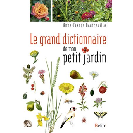 Le grand dictionnaire de mon petit jardin
