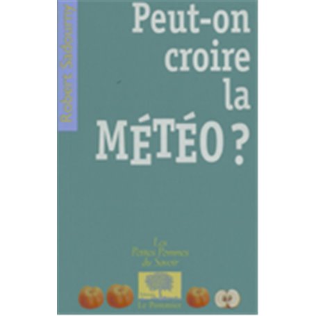 Peut-on croire la météo ?