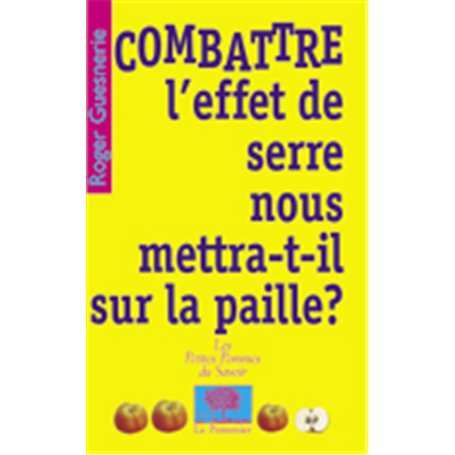 COMBATTRE l'effet de serre nous mettra-t-il sur la paille ?