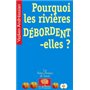 Pourquoi les rivières débordent-elles ?