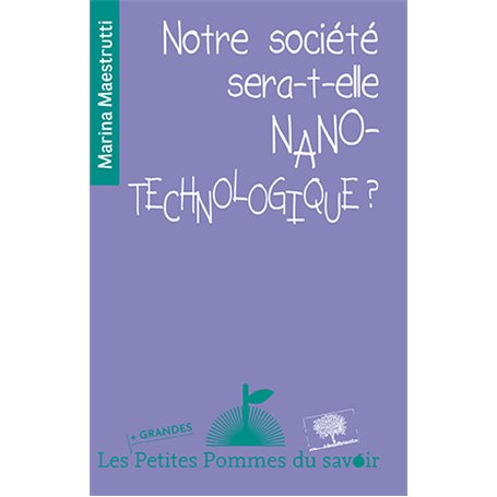 Notre société sera-t-elle nanotechnologique ?
