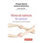 Vivre et vaincre le cancer