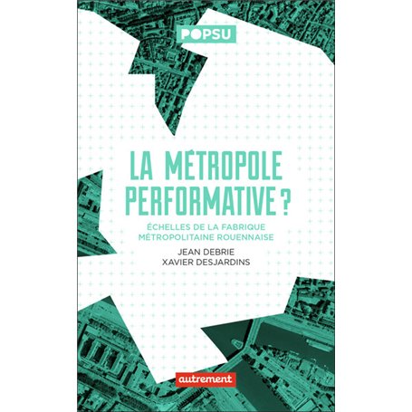 La Métropole performative ?