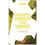 La métropole géographique et ses urbanismes