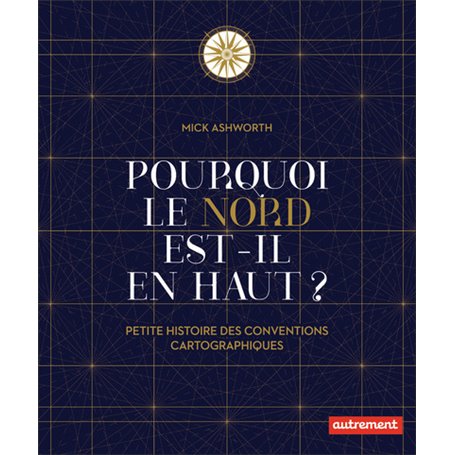 Pourquoi le Nord est-il en haut ?