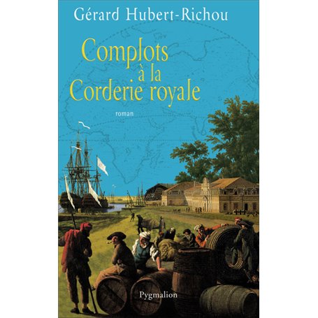Complots à la Corderie royale