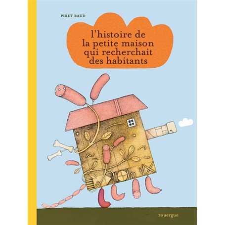 L'histoire de la petite maison qui recherchait des habitants