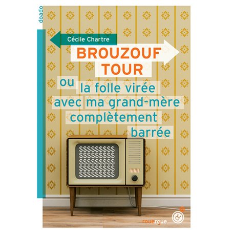 Brouzouf tour ou la folle virée avec ma grand-mère complètement barrée