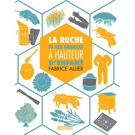 La ruche et les abeilles à hauteur d'enfant