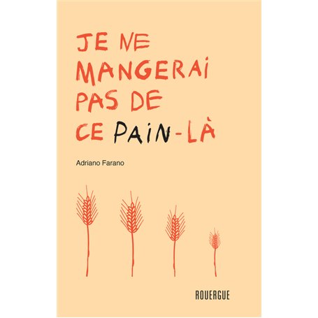 Je ne mangerai pas de ce pain-là
