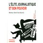 L'ELITE JOURNALISTIQUE ET SON POUVOIR