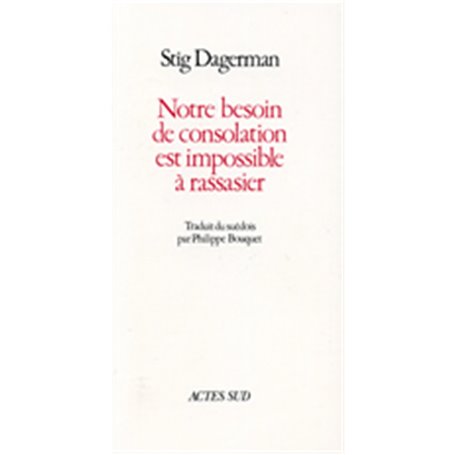 Notre besoin de consolation est impossible à rassasier