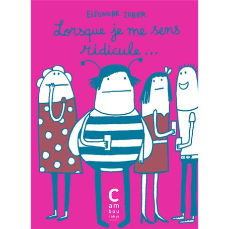 Lorsque je me sens ridicule...