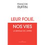 Leur folie, nos vies