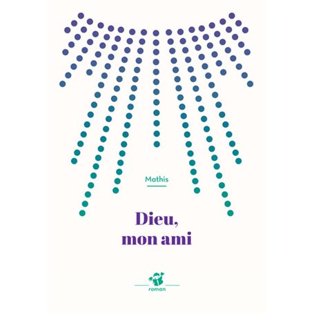 Dieu, mon ami