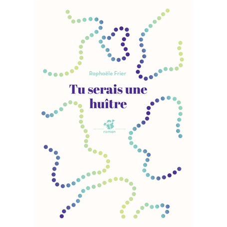 Tu serais une huître