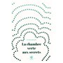 La chambre verte aux secrets
