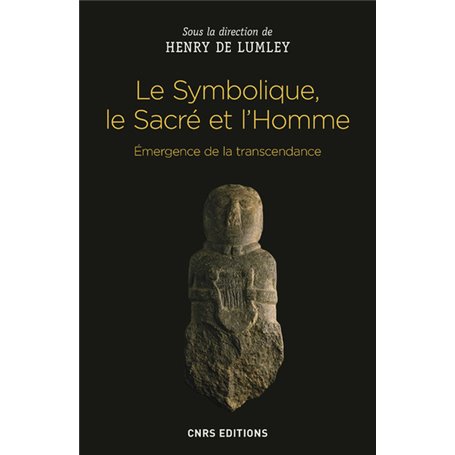 Le Symbolique, le Sacré et l'Homme. Emergence de la transcendance