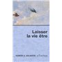 Laisser la vie être
