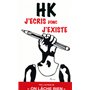 J'écris donc j'existe