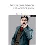 Notre cher Marcel est mort ce soir.