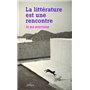 La Littérature est une rencontre. Je me souviens