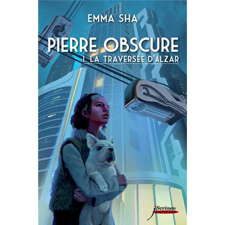 Pierre obscure - tome 01 : La traversée d'Alzar - Tome 1