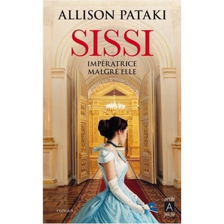 Sissi, impératrice malgré elle
