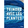 Teindre avec les plantes