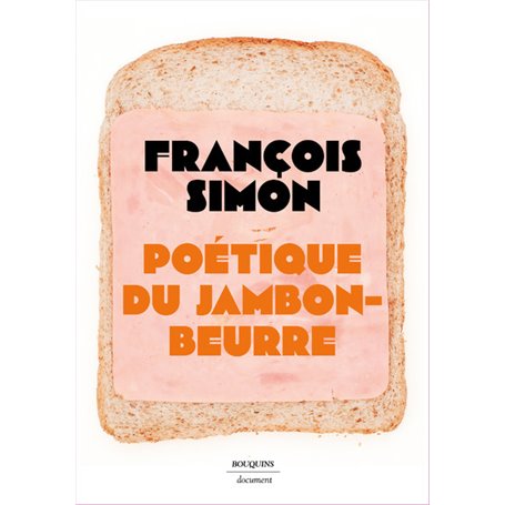 Poétique du jambon-beurre