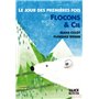 Le Jour des premières fois. Flocon & cie