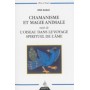 Chamanisme et magie animale