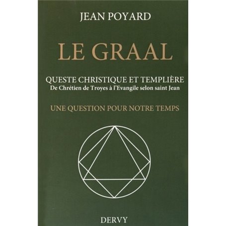 Le Graal, queste christique et templière