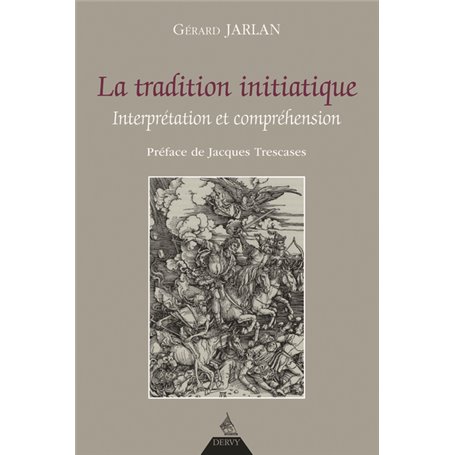 La tradition initiatique - Interprétation et compréhension