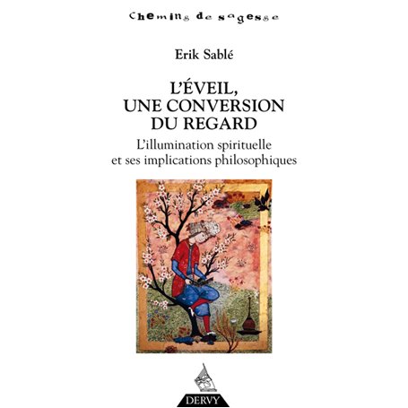 L'éveil, une conversion du regard - L'illusion spirituelle et ses implications philosophiques