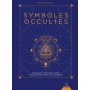 Symboles occultes - Découvrez la signification cachée de plus de 500 symboles du monde entier