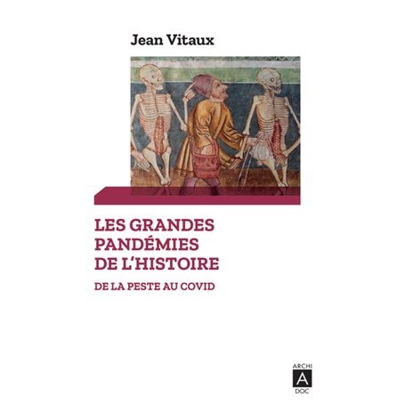 Les grandes pandémies de l'Histoire - De la peste au Covid