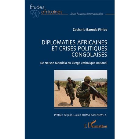 Diplomaties africaines et crises politiques congolaises