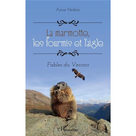 La marmotte, les fourmis et l'aigle