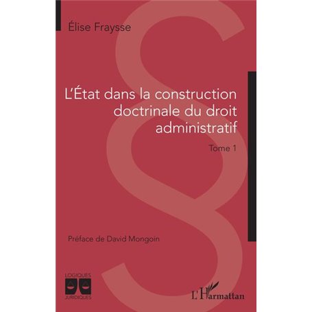 L'Etat dans la construction doctrinale du droit administratif