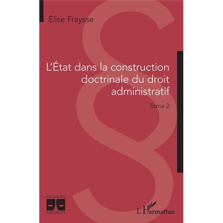L'Etat dans la construction doctrinale du droit administratif
