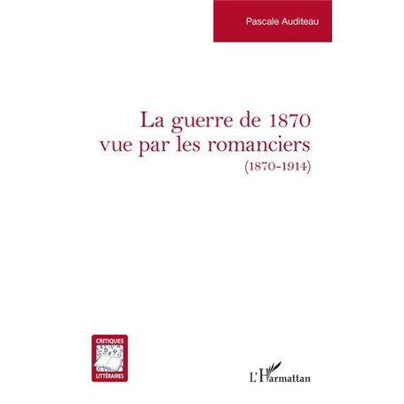 La guerre de 1870 vue par les romanciers