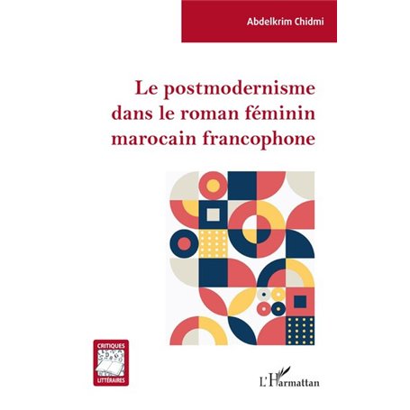 Le postmodernisme dans le roman féminin marocain francophone