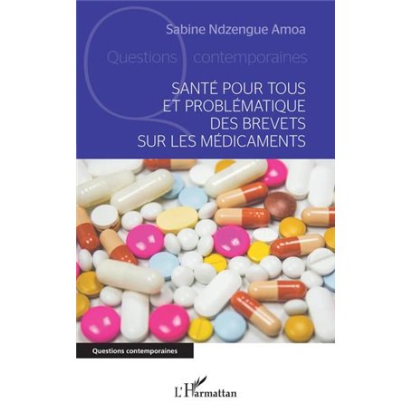 Santé pour tous et problématique des brevets sur les médicaments