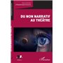 Du non narratif au théâtre