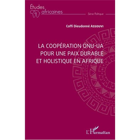 La coopération ONU-UA pour une paix durable et holistique en Afrique