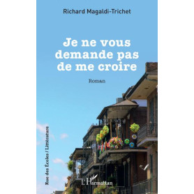 Je ne vous demande pas de me croire
