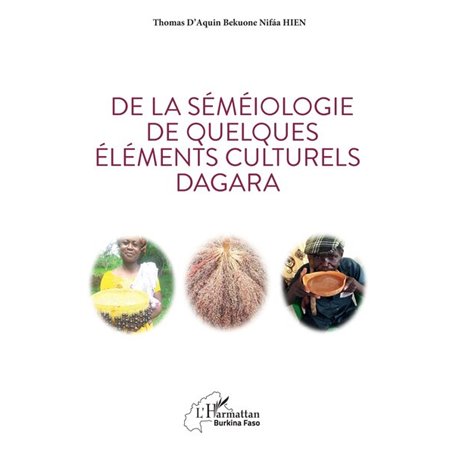De la séméiologie de quelques éléments culturels Dagara